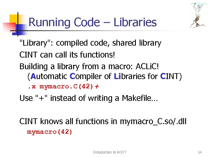 Running Code – Libraries 