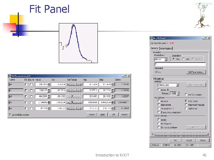 Fit Panel Introduction to ROOT 45 