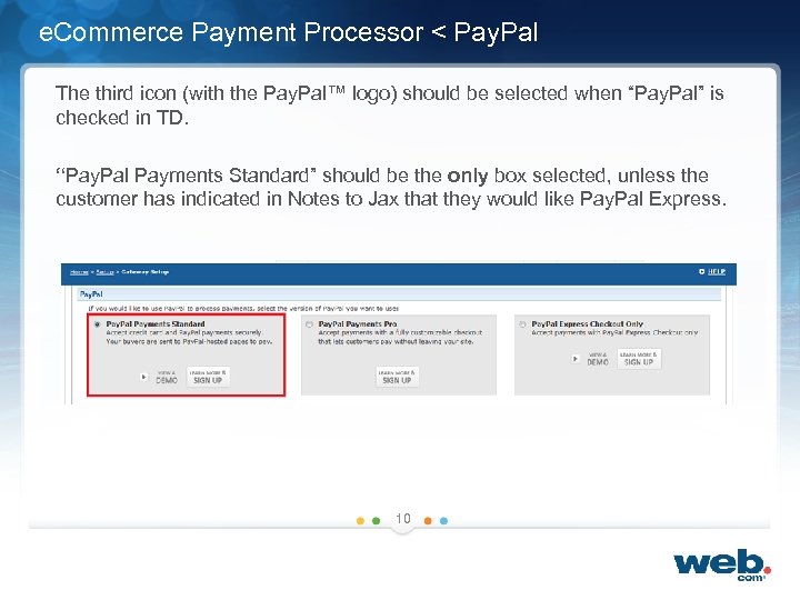 e. Commerce Payment Processor < Pay. Pal The third icon (with the Pay. Pal™