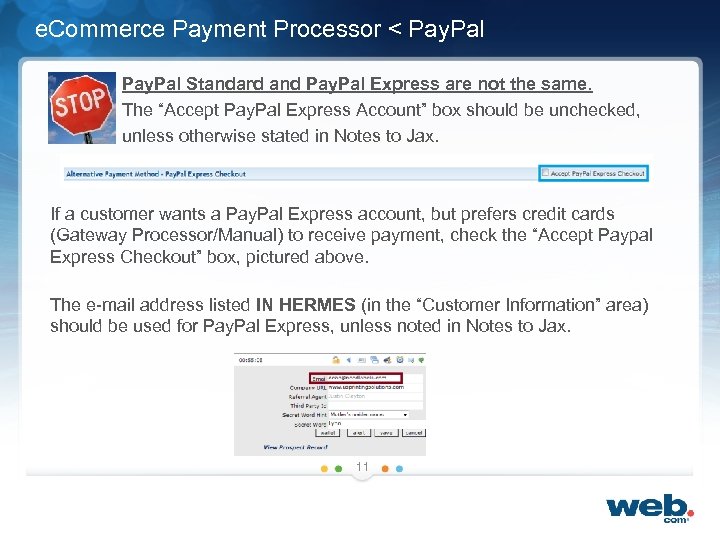e. Commerce Payment Processor < Pay. Pal • Pay. Pal Standard and Pay. Pal