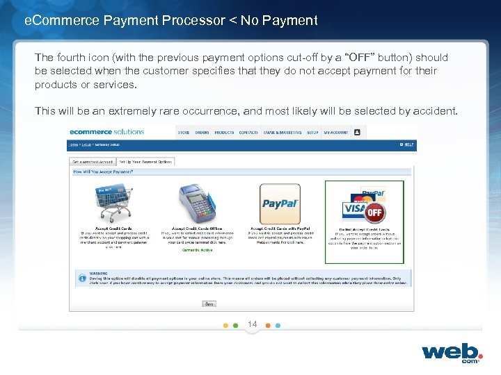 e. Commerce Payment Processor < No Payment The fourth icon (with the previous payment
