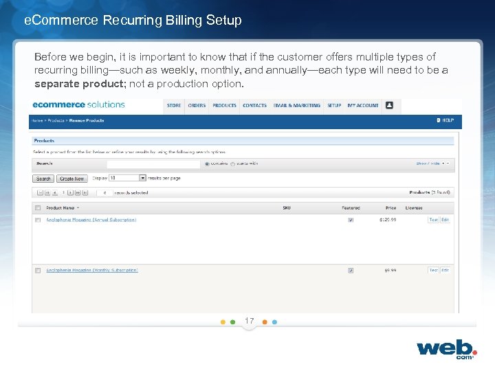 e. Commerce Recurring Billing Setup Before we begin, it is important to know that