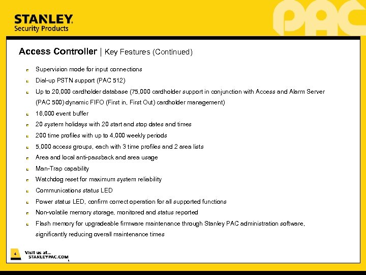 Access Controller | Key Features (Continued) Supervision mode for input connections Dial-up PSTN support