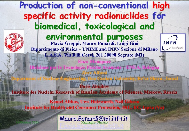 Production of non-conventional high specific activity radionuclides for biomedical, toxicological and environmental purposes Flavia