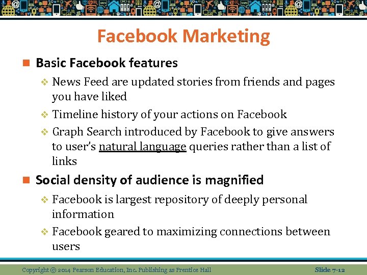 Facebook Marketing n Basic Facebook features v News Feed are updated stories from friends