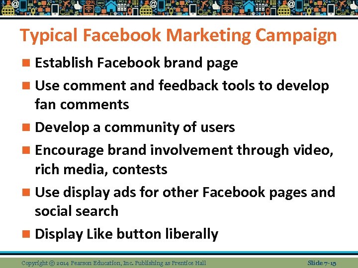 Typical Facebook Marketing Campaign n Establish Facebook brand page n Use comment and feedback