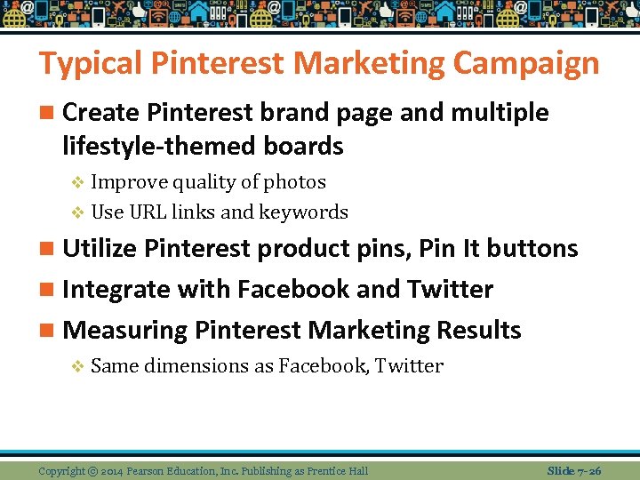Typical Pinterest Marketing Campaign n Create Pinterest brand page and multiple lifestyle-themed boards v