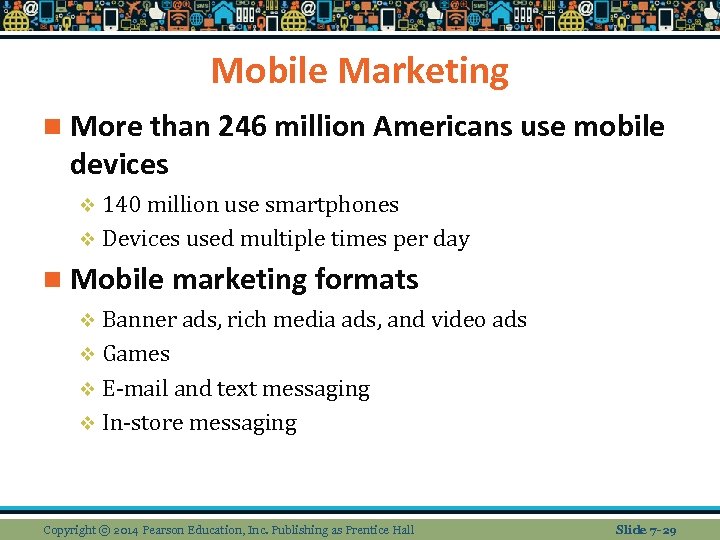 Mobile Marketing n More than 246 million Americans use mobile devices v 140 million