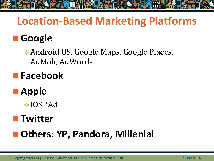 Location-Based Marketing Platforms n Google v Android OS, Google Maps, Google Places, Ad. Mob,