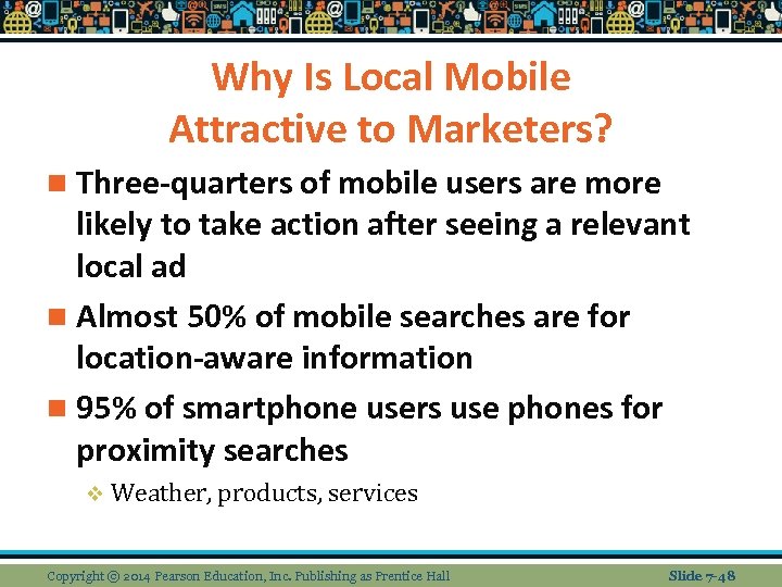 Why Is Local Mobile Attractive to Marketers? n Three-quarters of mobile users are more
