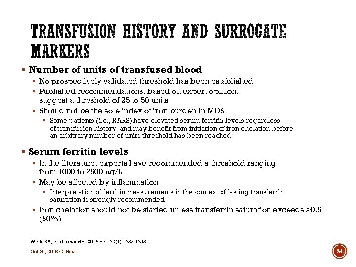 § Number of units of transfused blood § No prospectively validated threshold has been