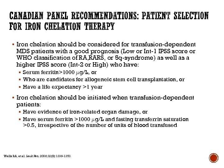§ Iron chelation should be considered for transfusion-dependent MDS patients with a good prognosis