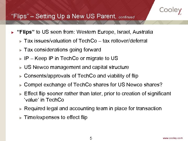 “Flips” – Setting Up a New US Parent, continued u “Flips” to US seen
