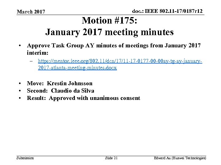 doc. : IEEE 802. 11 -17/0187 r 12 March 2017 Motion #175: January 2017