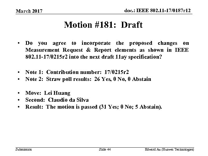 doc. : IEEE 802. 11 -17/0187 r 12 March 2017 Motion #181: Draft •