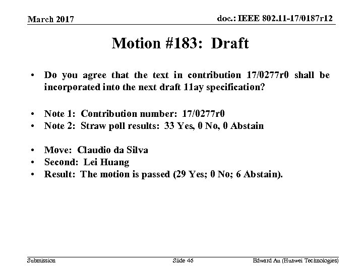 doc. : IEEE 802. 11 -17/0187 r 12 March 2017 Motion #183: Draft •