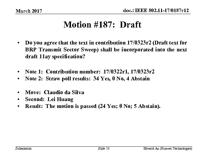doc. : IEEE 802. 11 -17/0187 r 12 March 2017 Motion #187: Draft •