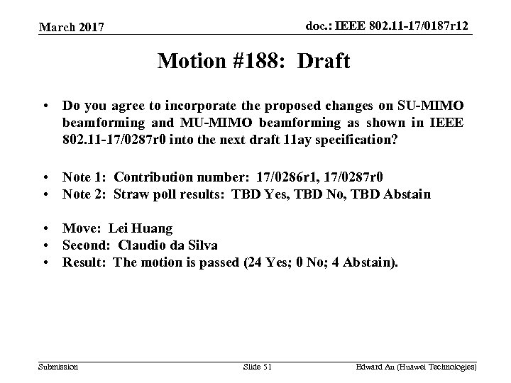 doc. : IEEE 802. 11 -17/0187 r 12 March 2017 Motion #188: Draft •