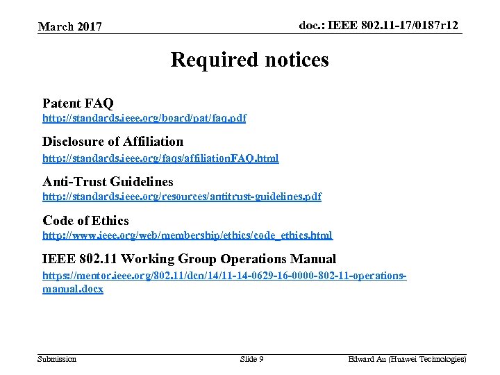 doc. : IEEE 802. 11 -17/0187 r 12 March 2017 Required notices Patent FAQ