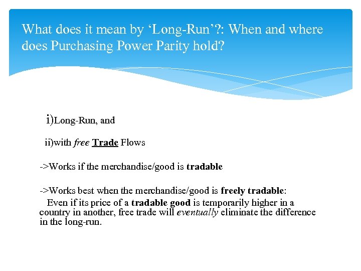 What does it mean by ‘Long-Run’? : When and where does Purchasing Power Parity