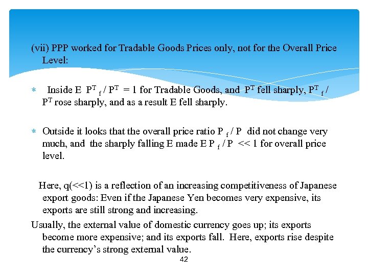 (vii) PPP worked for Tradable Goods Prices only, not for the Overall Price Level: