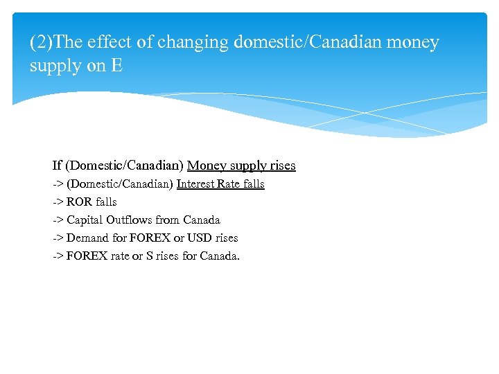 (2)The effect of changing domestic/Canadian money supply on E If (Domestic/Canadian) Money supply rises