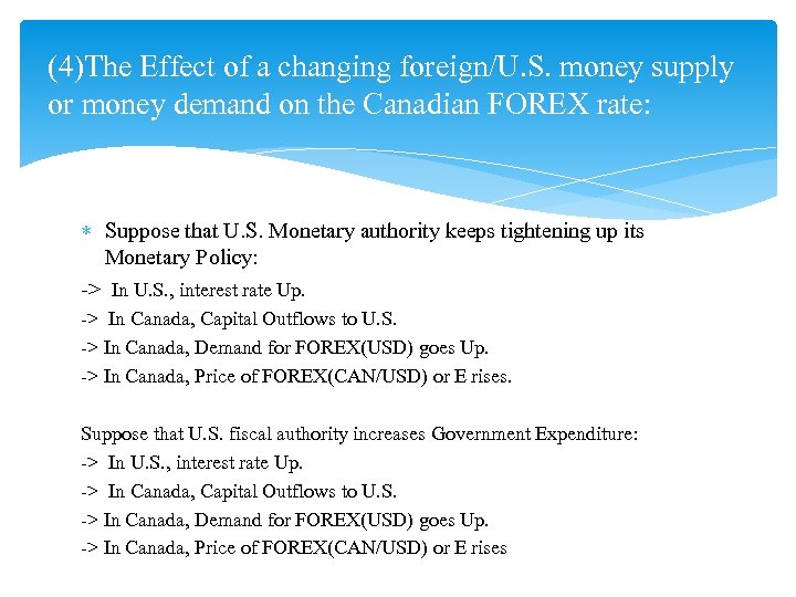 (4)The Effect of a changing foreign/U. S. money supply or money demand on the