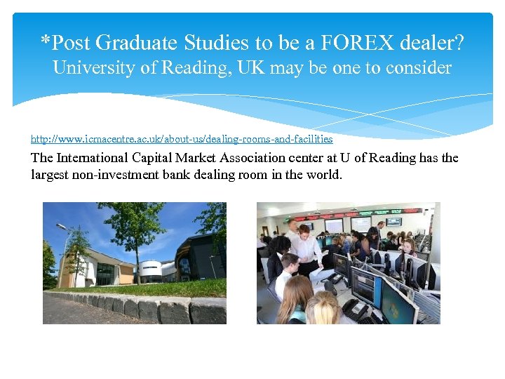 *Post Graduate Studies to be a FOREX dealer? University of Reading, UK may be