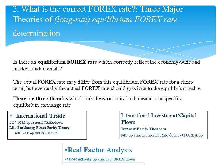 2. What is the correct FOREX rate? : Three Major Theories of (long-run) equilibrium