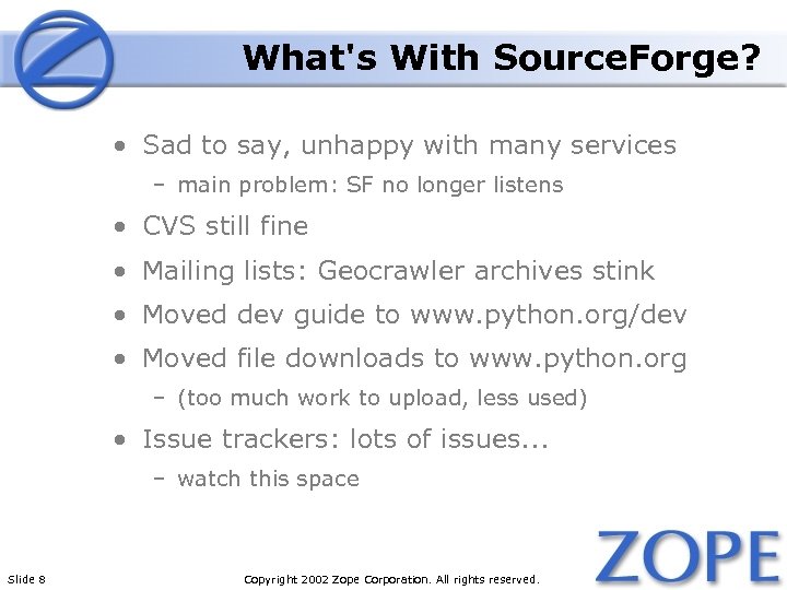 What's With Source. Forge? • Sad to say, unhappy with many services – main
