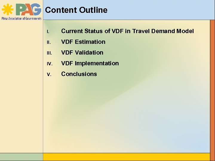 Content Outline I. Current Status of VDF in Travel Demand Model II. VDF Estimation
