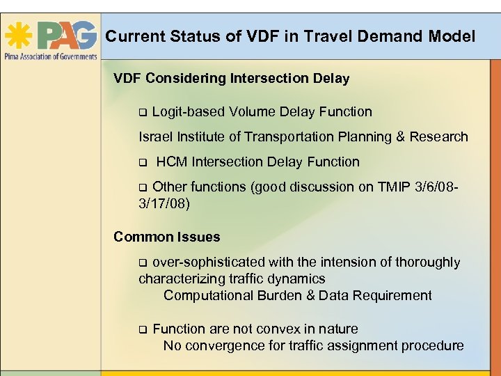 Current Status of VDF in Travel Demand Model VDF Considering Intersection Delay q Logit-based