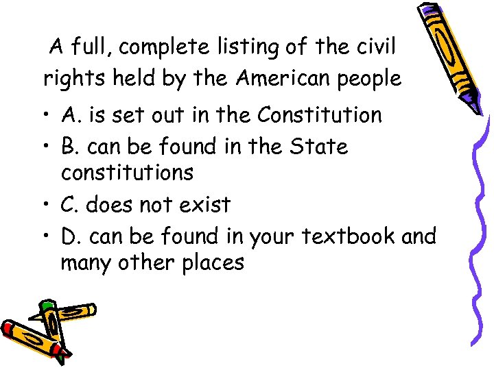 A full, complete listing of the civil rights held by the American people •