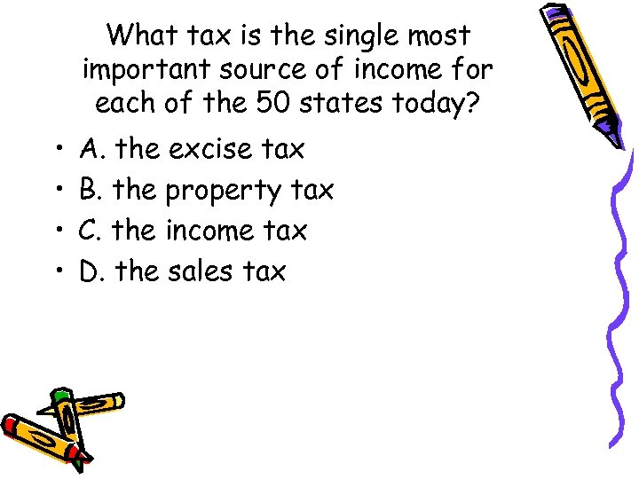 What tax is the single most important source of income for each of the