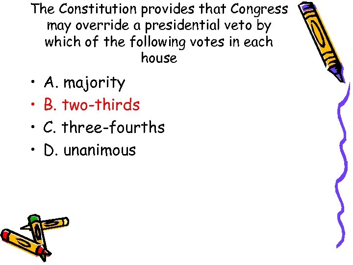 The Constitution provides that Congress may override a presidential veto by which of the