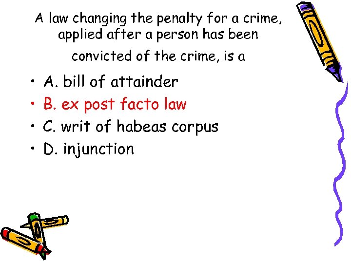 A law changing the penalty for a crime, applied after a person has been