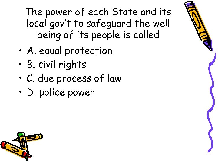 The power of each State and its local gov’t to safeguard the well being