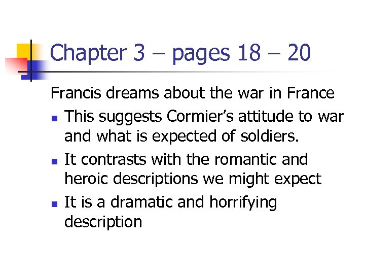 Chapter 3 – pages 18 – 20 Francis dreams about the war in France