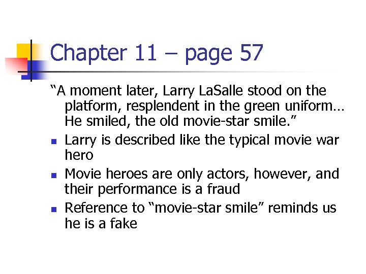 Chapter 11 – page 57 “A moment later, Larry La. Salle stood on the