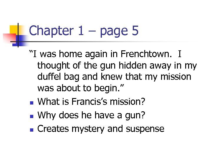 Chapter 1 – page 5 “I was home again in Frenchtown. I thought of