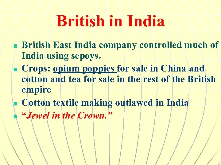 British in India n n British East India company controlled much of India using