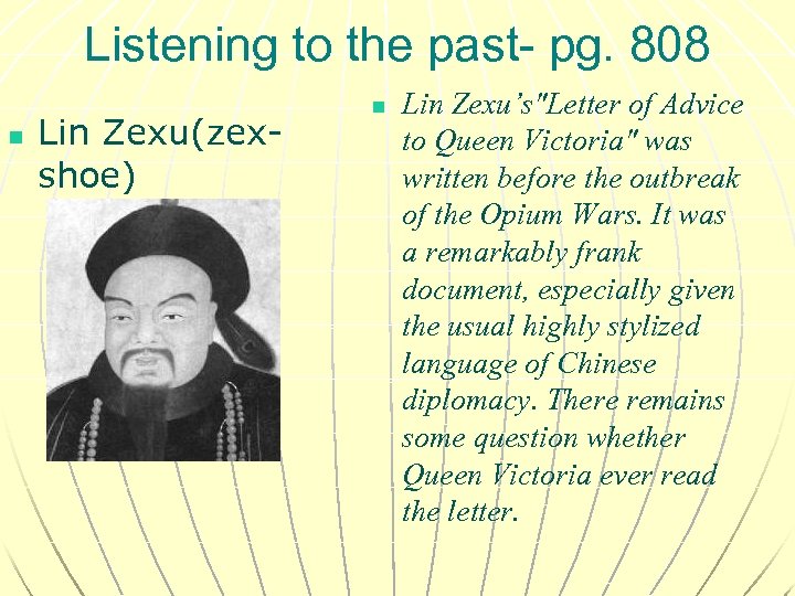 Listening to the past- pg. 808 n Lin Zexu(zexshoe) n Lin Zexu’s