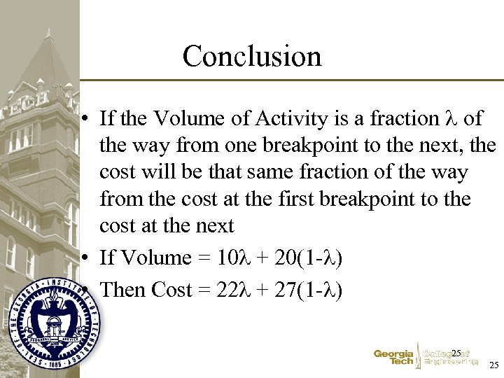 Conclusion • If the Volume of Activity is a fraction of the way from