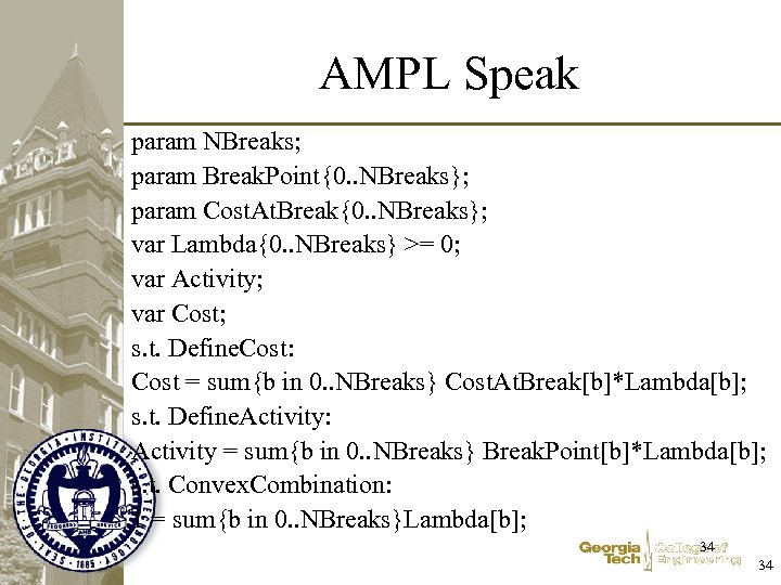 AMPL Speak param NBreaks; param Break. Point{0. . NBreaks}; param Cost. At. Break{0. .
