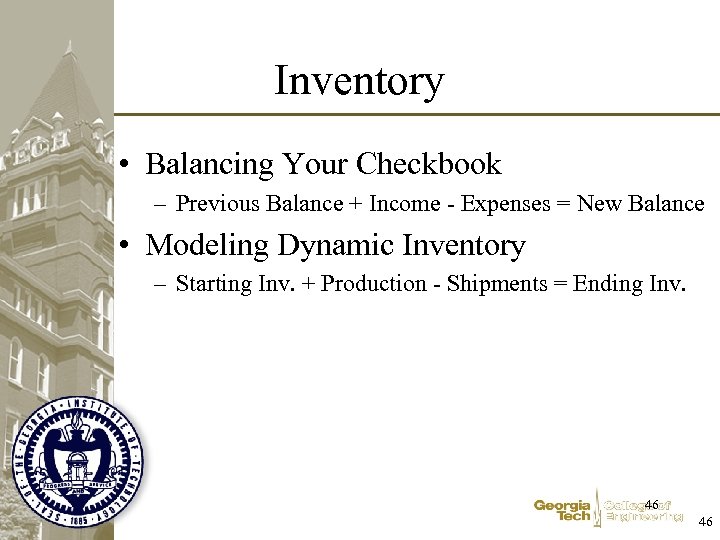 Inventory • Balancing Your Checkbook – Previous Balance + Income - Expenses = New