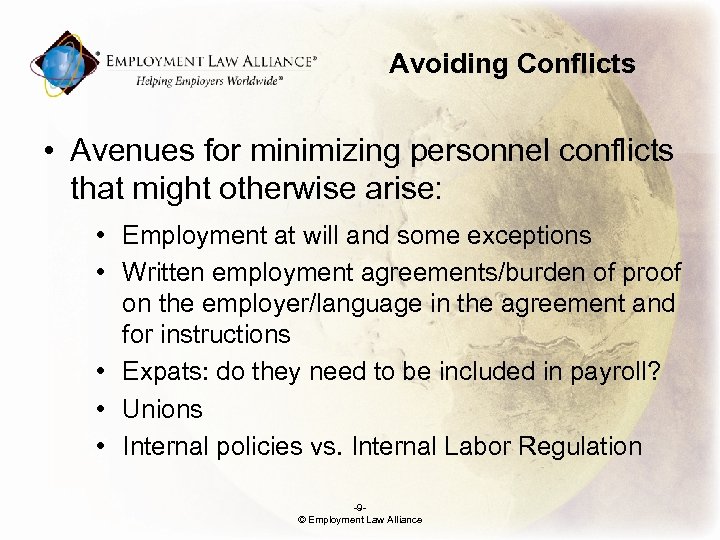 Avoiding Conflicts • Avenues for minimizing personnel conflicts that might otherwise arise: • Employment