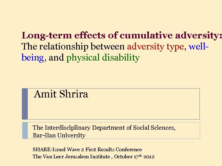 Long-term effects of cumulative adversity: The relationship between adversity type, wellbeing, and physical disability