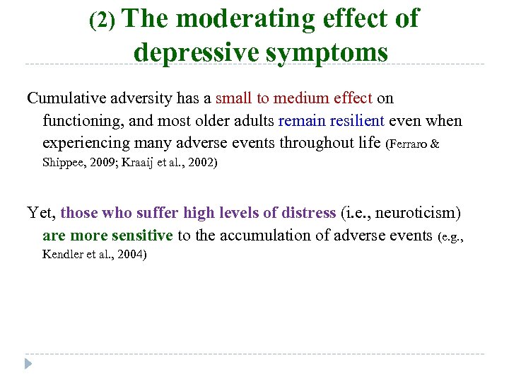 (2) The moderating effect of depressive symptoms Cumulative adversity has a small to medium