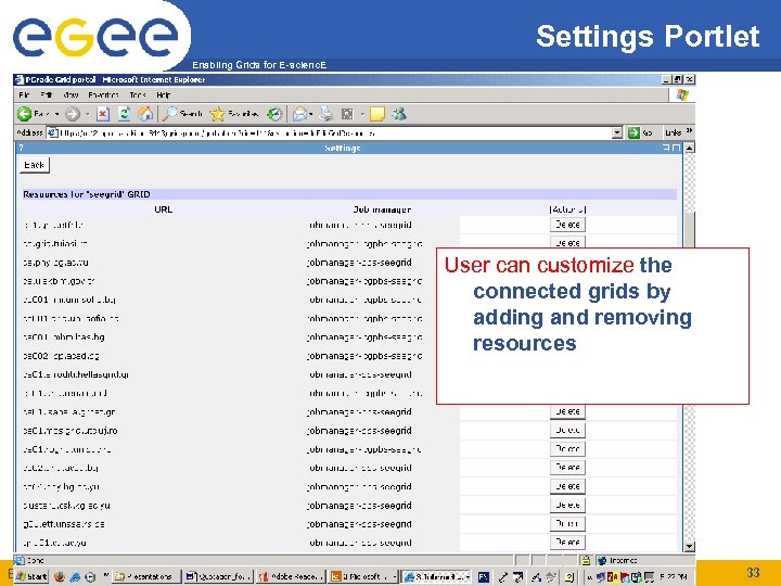 Settings Portlet Enabling Grids for E-scienc. E User can customize the connected grids by