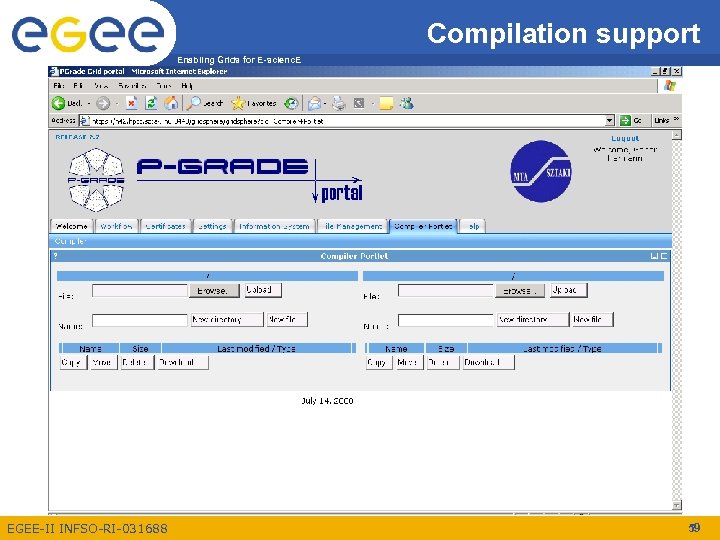 Compilation support Enabling Grids for E-scienc. E EGEE-II INFSO-RI-031688 59 